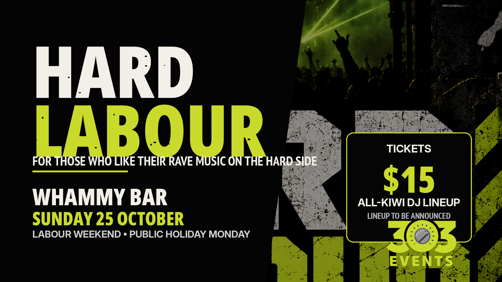 303 Events Pres. Hard Labour